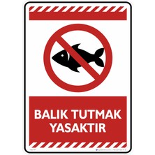 İsg Tabelam 35X50CM/FOSFORLU Kompozit/balık Tutmak Yasaktır