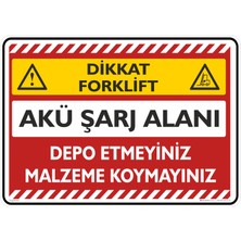 İsg Tabelam 25X35CM/DEKOTA/AKÜ Şarj Alanı Depo Etmeyiniz Malzeme Koymayınız