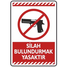 İsg Tabelam 25X35CM/ETIKET/SILAH Bulundurmak Yasaktır