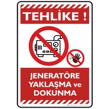 İsg Tabelam 25X35CM/FOSFORLU Kompozit/tehlike!jeneratöre Yaklaşma ve Dokunma