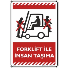 İsg Tabelam 25X35CM/KOMPOZIT/FORKLIFT ile Insan Taşıma
