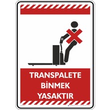 İsg Tabelam 25X35CM/FOSFORLU Kompozit/transpalete Binmek Yasaktır/v3