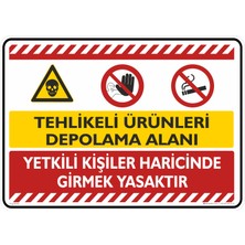 İsg Tabelam 25X35CM/FOSFORLU Kompozit/tehlikeli Ürünleri Depolama Alanı Yetkili Kişiler Haricinde Girmek Yasaktır