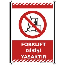 İsg Tabelam 35X50CM/ETIKET/FORKLIFT Girişi Yasaktır