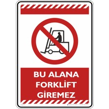 İsg Tabelam 25X35CM/FOSFORLU Kompozit/bu Alan Forklift Giremez