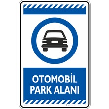 İsg Tabelam 25X35CM/ETIKET/OTOMOBIL Park Alanı