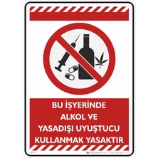 İsg Tabelam 25X35CM/DEKOTA/BU Işyerinde Alkol ve Yasadışı Uyuşturucu Kullanmak Yasaktır