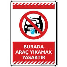 İsg Tabelam 25X35CM/ETIKET/BURADA Araç Yıkamak Yasaktır