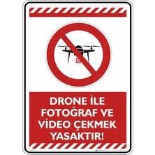 İsg Tabelam 35X50CM/DEKOTA/DRONE ile Fotograf ve Video Çekmek Yasaktır