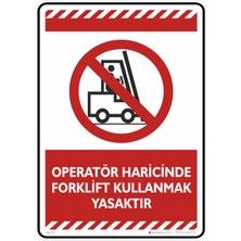 İsg Tabelam 25X35CM/FOSFORLU Kompozit/operatör Haricinde Forklift Kullanmak Yasaktır