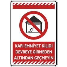 İsg Tabelam 25X35CM/FOSFORLU Kompozit/kapı Emniyet Kilidi Devreye Girmeden Altından Geçmeyin