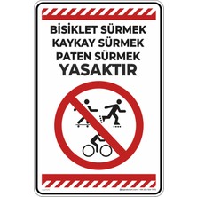 İsg Tabelam 25X35CM/DEKOTA/BISIKLET Sürmek Kaykay Sürmek Paten Sürmek Yasaktır
