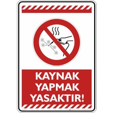 İsg Tabelam 25X35CM/FOSFORLU Kompozit/kaynak Yapmak Yasaktır