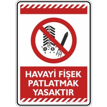 İsg Tabelam 25X35CM/FOSFORLU Kompozit/havayi Fişek Patlatmak Yasaktır
