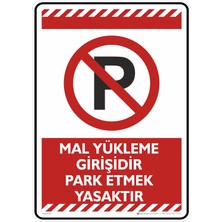 İsg Tabelam 25X35CM/FOSFORLU Kompozit/mal Yükleme Girişidir Park Etmek Yasaktır