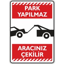 İsg Tabelam 35X50CM/ETIKET/PARK Yapılmaz Aracınız Çekilir