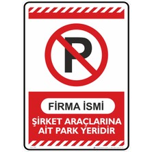 İsg Tabelam 25X35CM/FOSFORLU Kompozit/şirket Araçlarına Ait Park Yeridir
