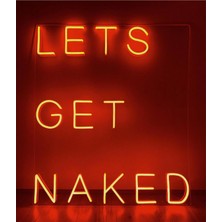 Lets Get Naked Neon LED Işık