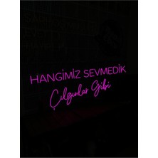 Hangimiz Sevmedik Çılgınlar Gibi Neon Led Tabela 70 CM