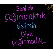 Seni De Çağıracaktık Neon LED