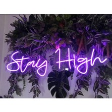 Stay High Neonled Yazı