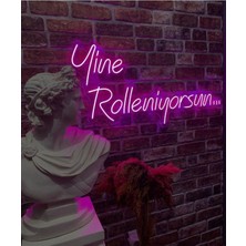 Yine Rolleniyorsun Yazılı Tabela