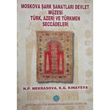 Moskova Şark Sanatları Devlet Müzesi Türk Azeri ve Türkmen Seccadeleri    (1997 Basım)