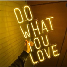 Do What You Love Neon LED Işık