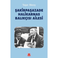 Kırmızı Kedi Yayınevi Şakirpaşazade Halikarnas Balıkçısı Ailesi Yaşar Aksoy Ciltsiz