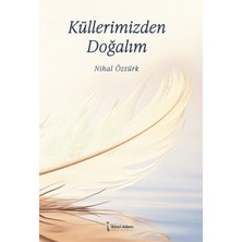 İkinci Adam Yayınları Küllerimizden Doğalım