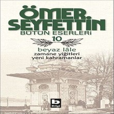 Bigelal Beyaz Lale / Zamane Yiğitleri / Yeni Kahramanlar