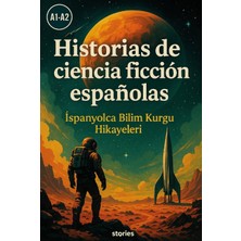 Stories A1-A2 Historias De Ciencia Ficcion Espanolas Ispanyolca Bilim Kurgu Hikayeleri
