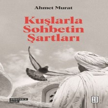 Bigelal Kuşlarla Sohbetin Şartları