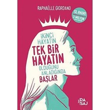 Ikinci Hayatın Tek Bir Hayatın Olduğunu Anladığında Başlar
