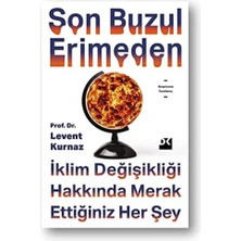 Son Buzul Erimeden: Iklim Değişikliği Hakkında Merak Ettiğiniz Herşey