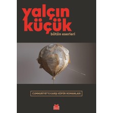 Cumhuriyet’e Karşı Küfür Romanları: Bütün Eserleri