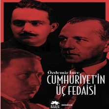 Bigelal Cumhuriyet’in Üç Fedaisi