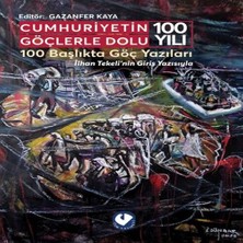 Bigelal Cumhuriyetin Göçlerle Dolu 100 Yılı
