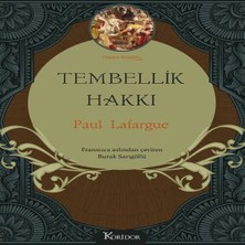 Bigelal Tembellik Hakkı (Bez Ciltli)