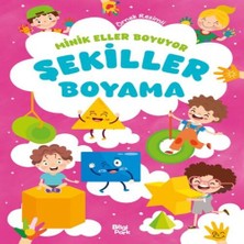 Bigelal Minik Eller Boyuyor – Şekiller Boyama Kitabı (Örnek Resimli)