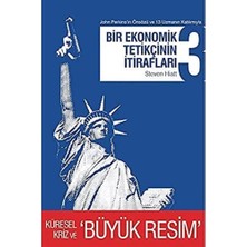 CINARSTORE Bir Ekonomik Tetikçinin Itirafları 3: Küresel Kriz ve Büyük Resim