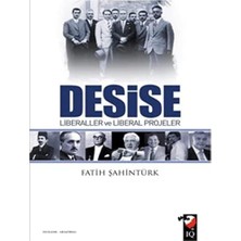 Desise Liberaller ve Liberal Projeler