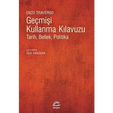Geçmişi Kullanma Kılavuzu: Tarih Bellek Politika