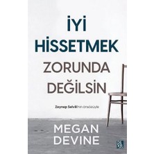 Iyi Hissetmek Zorunda Değilsin