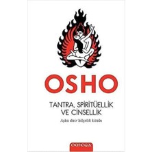 Tantra, Spiritüellik ve Cinsellik: Aşka Dair Bilgelik Kitabı