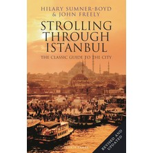 Strolling Through Istanbul: The Classic Guide To The City