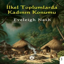 Bigelal Ilkel Toplumlarda Kadının Konumu