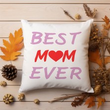 Qoeuyl Boutique Best Mom Ever Anneler Günü Baskılı Elyaf Dolgulu Hediyelik Yastık