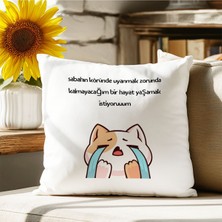 Qoeuyl Boutique Uyanmak Zorunda Kalmayacağım Bir Hayat Baskılı Komik Hediyelik Elyaf Dolgulu Saten Dekoratif Yastık
