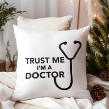 Qoeuyl Boutique Trust Me I'm A Doctor Doktor Baskılı Elyaf Dolgulu Hediyelik Yastık